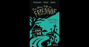 Im kleinen Cafe am Friedhof wird köstlich morbide Krimikomödie Im kleinen Cafe am Friedhof wird köstlich morbide (Foto: KBV Verlags- und Medien-GmbH)